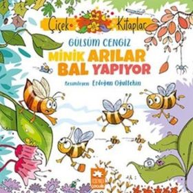 Minik Arılar Bal Yapıyor Gülsüm Cengiz Eksik Parça Yayınları