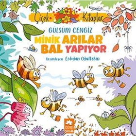 Minik Arılar Bal Yapıyor Gülsüm Cengiz Eksik Parça Yayınları