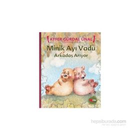 Minik Ayı Vadu Arkadaş Arıyor - Ayfer Gürdal Ünal