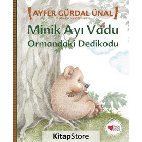Minik Ayı Vadu - Ormandaki Dedikodu - Ayfer Gürdal Ünal