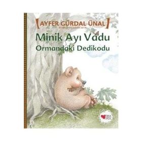 Minik Ayı Vadu - Ormandaki Dedikodu - Ayfer Gürdal Ünal
