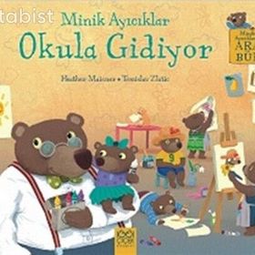 Minik Ayıcıklar Okula Gidiyor - Heather Maisner