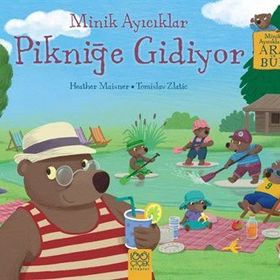 Minik Ayıcıklar Pikniğe Gidiyor - Heather Maisner