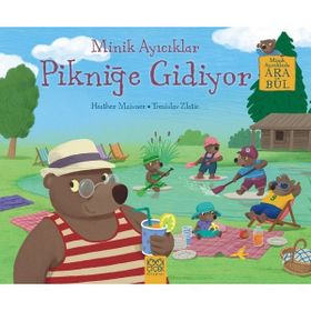 Minik Ayıcıklar Pikniğe Gidiyor - Heather Maisner