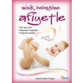 MINIK BEBEĞİME AFIYETLE - HATICE KÜBRA TONGAR