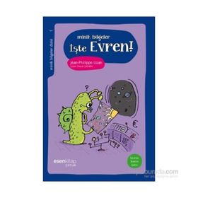 Minik Bilgeler Dizisi 1 İşte Evren! - Jean-Philippe Uzan Jean-Philippe Uzan