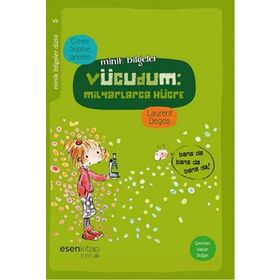 Minik Bilgeler Dizisi 5 - Vücudum Milyarlarca Hücre - Laurent Degos
