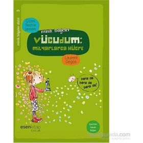 Minik Bilgeler Dizisi 5 - Vücudum Milyarlarca Hücre - Laurent Degos
