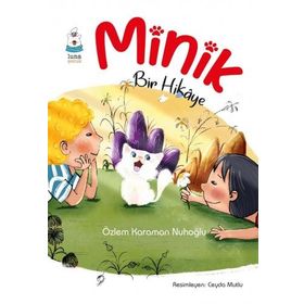 Minik Bir Hikâye - Özlem Karaman Nuhoğlu