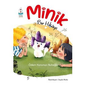 Minik Bir Hikâye - Özlem Karaman Nuhoğlu