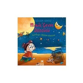 Minik Çevre Gözcüsü - Gülsüm Cengiz