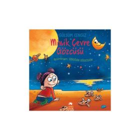 Minik Çevre Gözcüsü - Gülsüm Cengiz