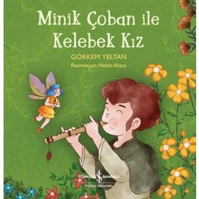Minik Çoban ile Kelebek Kız - Görkem Yeltan