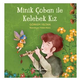 Minik Çoban ile Kelebek Kız - Görkem Yeltan