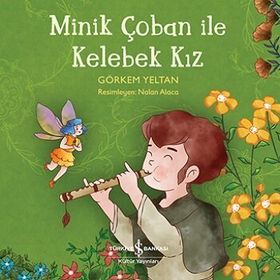 Minik Çoban ile Kelebek Kız - Görkem Yeltan