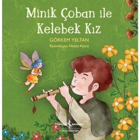 Minik Çoban ile Kelebek Kız - Görkem Yeltan