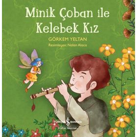 Minik Çoban ile Kelebek Kız - Görkem Yeltan