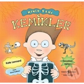 MINIK DAHI - KEMIKLER - KATE LENNARD