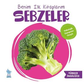 Minik Damla Benim İlk Kitaplarım Sebzeler