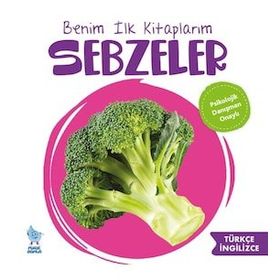 Minik Damla Benim İlk Kitaplarım Sebzeler