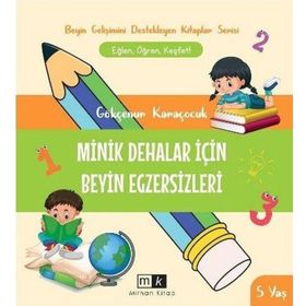 Minik Dehalar İçin Beyin Egzersizleri 5+ yaş Mirhan Kitap