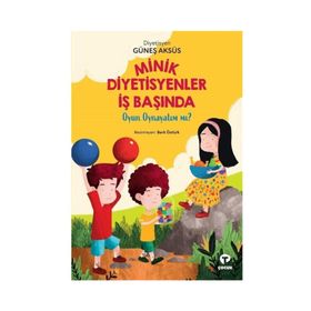 Minik Diyetisyenler İş Başında 2 - Güneş Aksüs