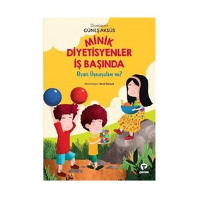 Minik Diyetisyenler İş Başında 2 - Güneş Aksüs