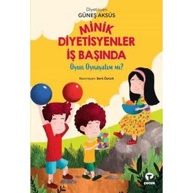 Minik Diyetisyenler İş Başında - Güneş Aksüs