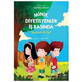 Minik Diyetisyenler İş Başında - Güneş Aksüs