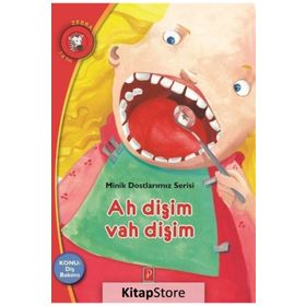 Minik Dostlarımız Serisi Ah Dişim Vah Dişim - Ioanna Bouldoumi
