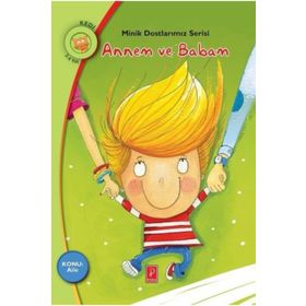 Minik Dostlarımız Serisi Annem ve Babam - Rania Boubouri