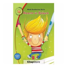 Minik Dostlarımız Serisi Annem ve Babam - Rania Boubouri