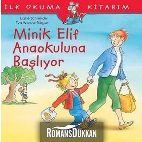 Minik Elif Anaokuluna Başlıyor - Liane Schneider
