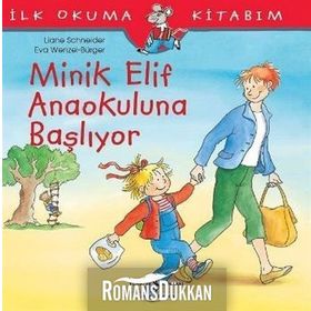 Minik Elif Anaokuluna Başlıyor - Liane Schneider
