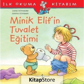 Minik Elif’in Tuvalet Eğitimi - Liane Schneider