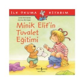 Minik Elif’in Tuvalet Eğitimi - Liane Schneider