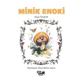 Minik Enoki Ayça Dinçkök