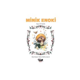 Minik Enoki Ayça Dinçkök