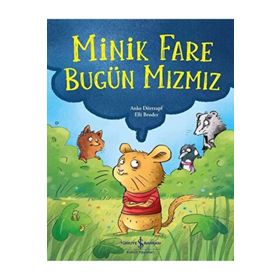 Minik Fare Bugün Mızmız İş Bankası Kültür Yayınları