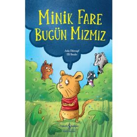 Minik Fare Bugün Mızmız İş Bankası Kültür Yayınları