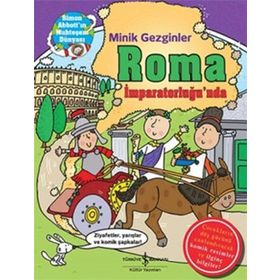 Minik Gezginler Roma İmparatorluğu’nda Ciltli - John Malam