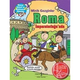 Minik Gezginler Roma İmparatorluğu’nda Ciltli - John Malam