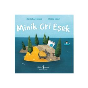 Minik Gri Eşek - İş Bankası Kültür Yayınları