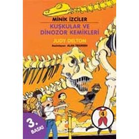 Minik İzciler Dizisi 4 - Kuşkular ve Dinozor Kemikleri - Kolektif