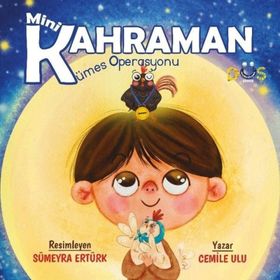 Minik Kahraman Kümes Operasyonu Cemile Ulu