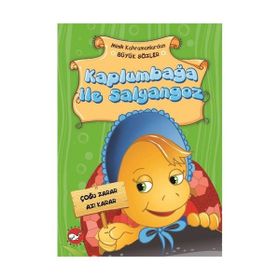 Minik Kahramanlardan Büyük Sözler - Kaplumbağa İle Salyangoz - Emine Korkmazer