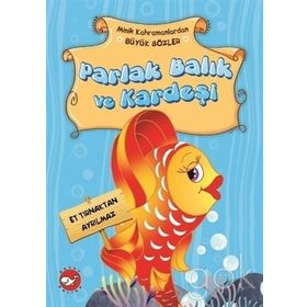 Minik Kahramanlardan Büyük Sözler - Parlak Balık ve Kardeşi - Emine Korkmazer