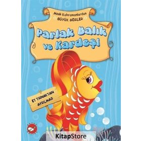 Minik Kahramanlardan Büyük Sözler - Parlak Balık ve Kardeşi - Emine Korkmazer