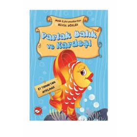 Minik Kahramanlardan Büyük Sözler - Parlak Balık ve Kardeşi - Emine Korkmazer