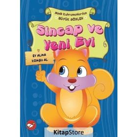 Minik Kahramanlardan Büyük Sözler - Sincap ve Yeni Evi - Emine Korkmazer